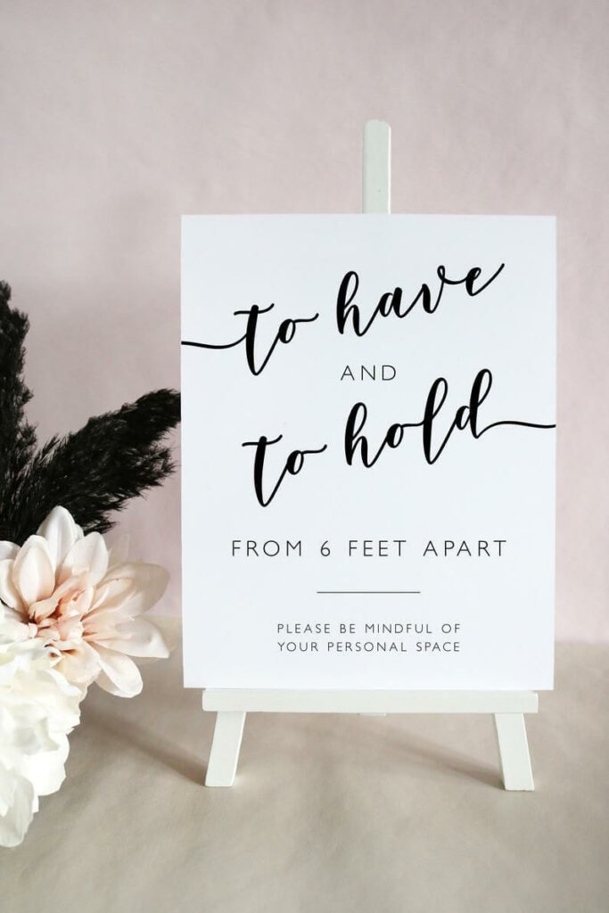 a to have and to hold from six feet apart sign